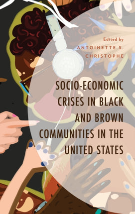 Socio-Economic Crises in Black and Brown