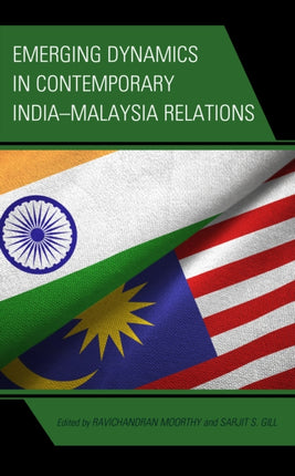 Emerging Dynamics in Contemporary India-Malaysia
