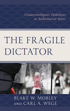 The Fragile Dictator: Counterintelligence