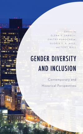 Gender Diversity and Inclusion: Contemporary and