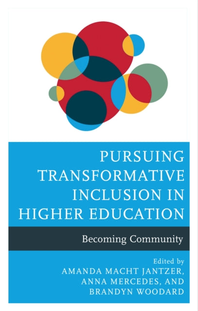 Pursuing Transformative Inclusion in Higher