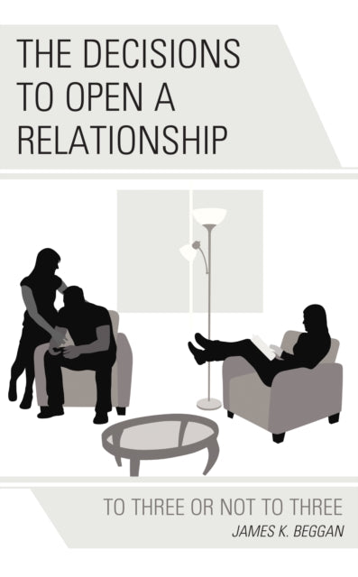 The Decisions to Open a Relationship: To Three or
