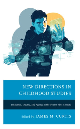 New Directions in Childhood Studies: Innocence,