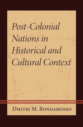 Post-Colonial Nations in Historical and Cultural