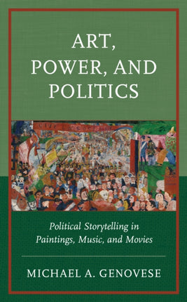 Art, Power, and Politics: Political Storytelling