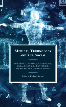 Medical Technology and the Social: How Medical