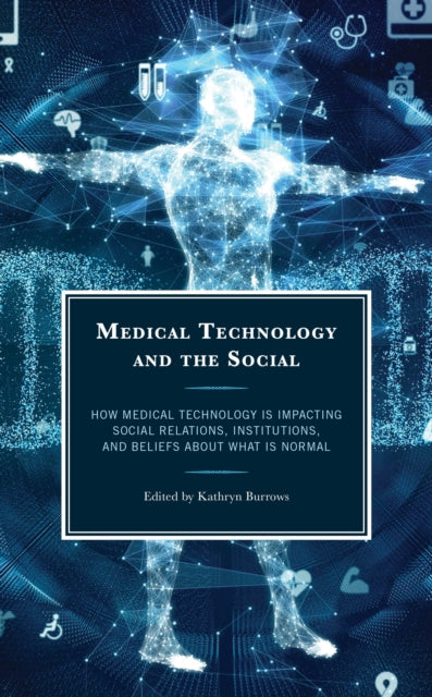 Medical Technology and the Social: How Medical