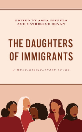The Daughters of Immigrants: A Multidisciplinary