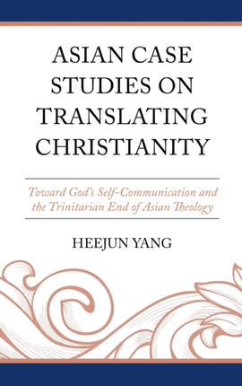 Asian Case Studies on Translating Christianity