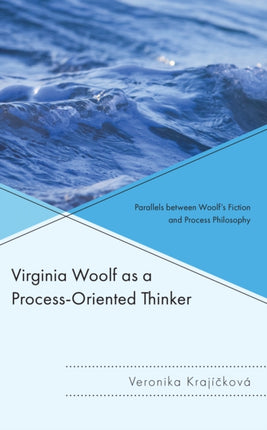 Virginia Woolf as a Process-Oriented Thinker: