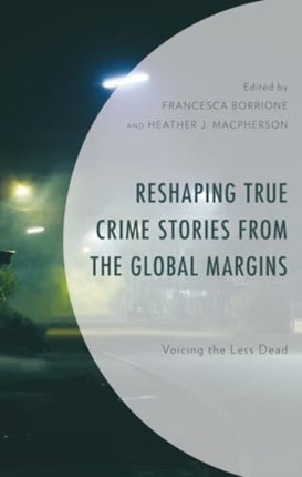 Reshaping True Crime Stories from the Global