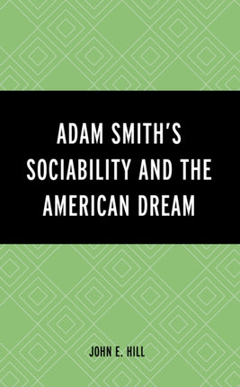 Adam Smiths Sociability and the American Dream