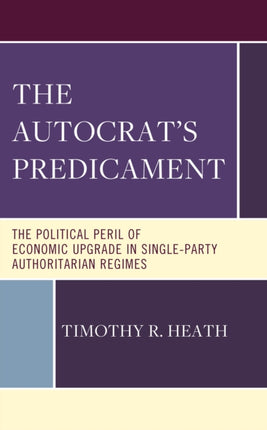 The Autocrat’s Predicament: The Political Peril