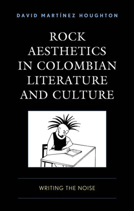 Rock Aesthetics in Colombian Literature and