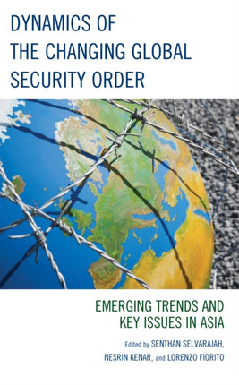 Dynamics of the Changing Global Security Order: