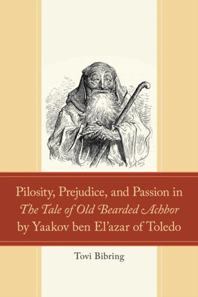 Pilosity Prejudice and Passion in the Tale of Old