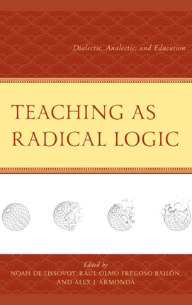Teaching as Radical Logic