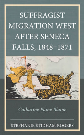 Suffragist Migration West after Seneca Falls