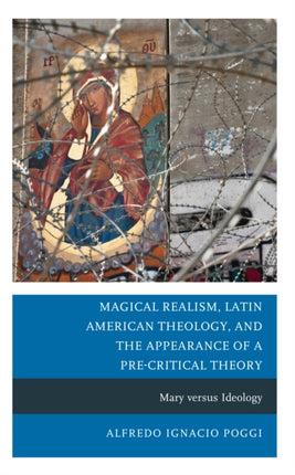 Magical Realism, Latin American Theology, and the
