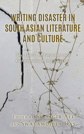Writing Disaster in South Asian Literature and