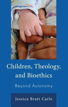 Children Theology and Bioethics