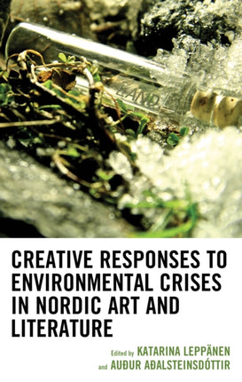 Creative Responses to Environmental Crises in