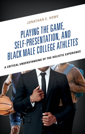 Playing the Game SelfPresentation and Black Male