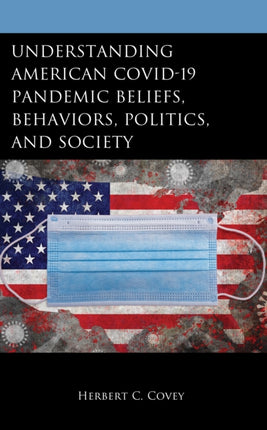 Understanding American COVID-19 Pandemic Beliefs,