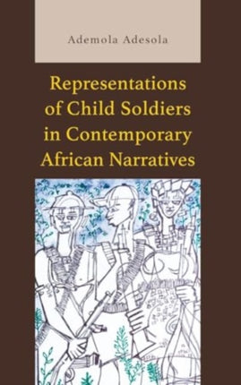Representations of Child Soldiers in Contemporary