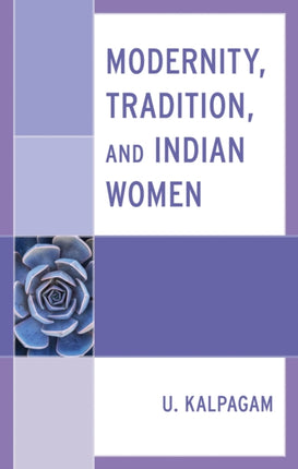 Modernity Tradition and Indian Women