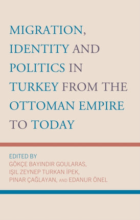 Migration Identity and Politics in Turkey from