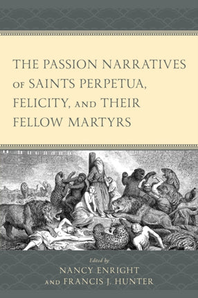 The Passion Narratives of Saints Perpetua