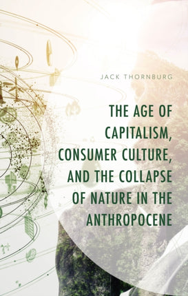 The Age of Capitalism Consumer Culture and the
