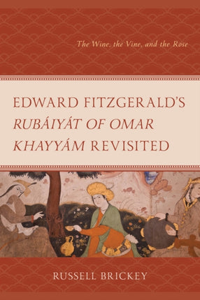 Edward Fitzgeralds Rubaiyat of Omar Khayyam