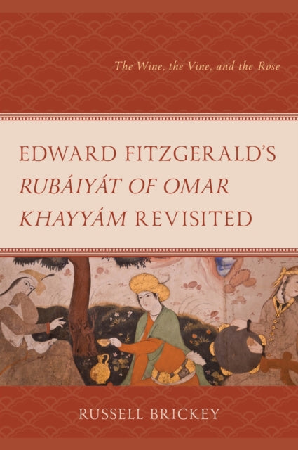 Edward Fitzgeralds Rubaiyat of Omar Khayyam