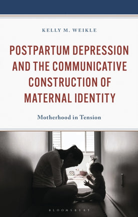 A Communicative Framework of Mothering Identity amid Postpartum Depression