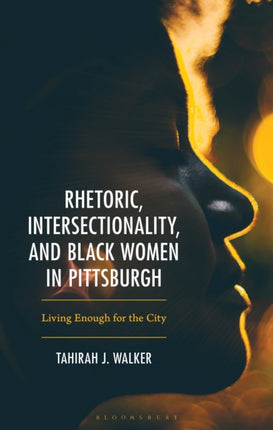 Rhetoric Intersectionality and Black Women in Pittsburgh