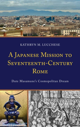 A Japanese Mission to SeventeenthCentury Rome
