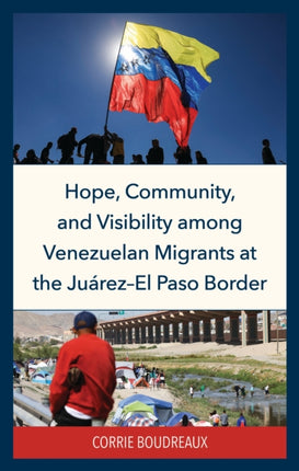 Hope Community and Visibility Among Venezuelan