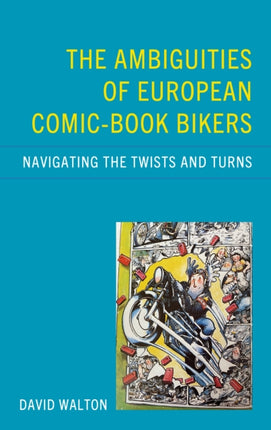 The Ambiguities of European Comicbook Bikers