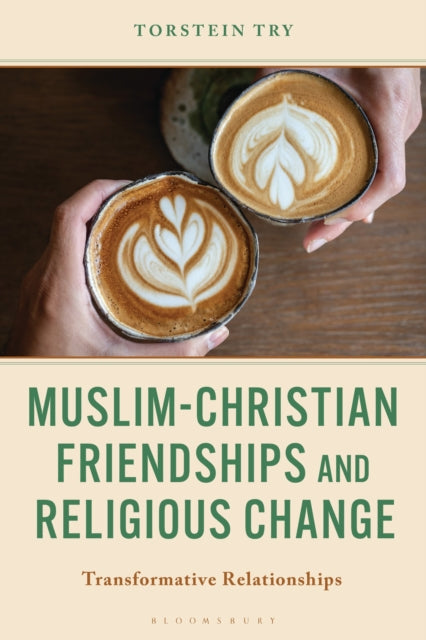 MuslimChristian Friendships and Religious Change