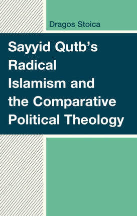 Sayyid Qutbs Radical Islamism and the Comparative