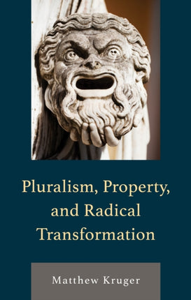 Pluralism Property and Radical Transformation