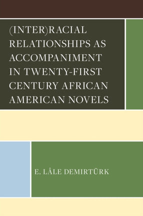 Interracial Relationships as Accompaniment in