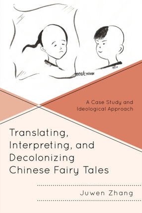 Translating Interpreting and Decolonizing Chinese
