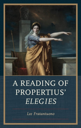 A Reading of Propertius Elegies