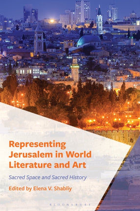 Representing Jerusalem in World Literature and Art