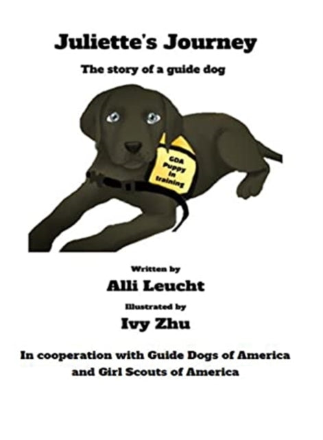 Juliette's Journey: The Story of a Guide Dog