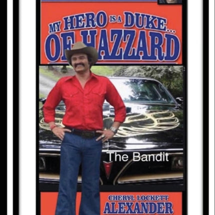My Hero Is a Duke...of Hazzard Tim Phillips