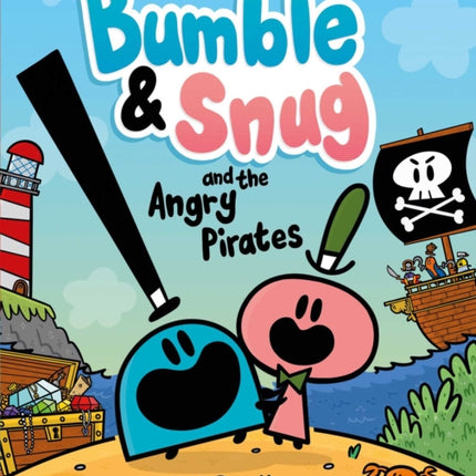 Bumble & Snug and the Angry Pirates